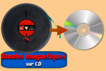 Numérisation de Bandes magnétiques audio sur CD